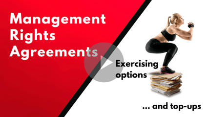 Management Rights Agreements: Exercising Options & Top-Ups