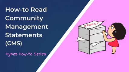 How-to read your Community Management Statement (CMS)